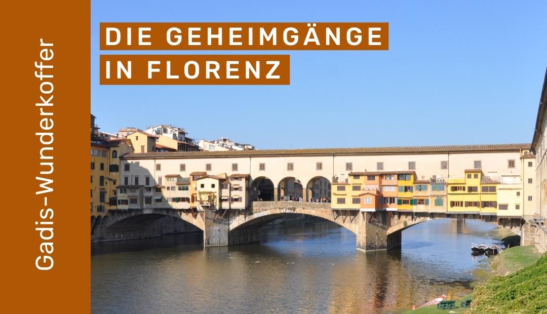 die Geheimgänge in Florenz